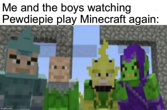 Minecraft Meme - With them Boyz